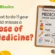 What to do if your child misses a dose of medicine 80x80
