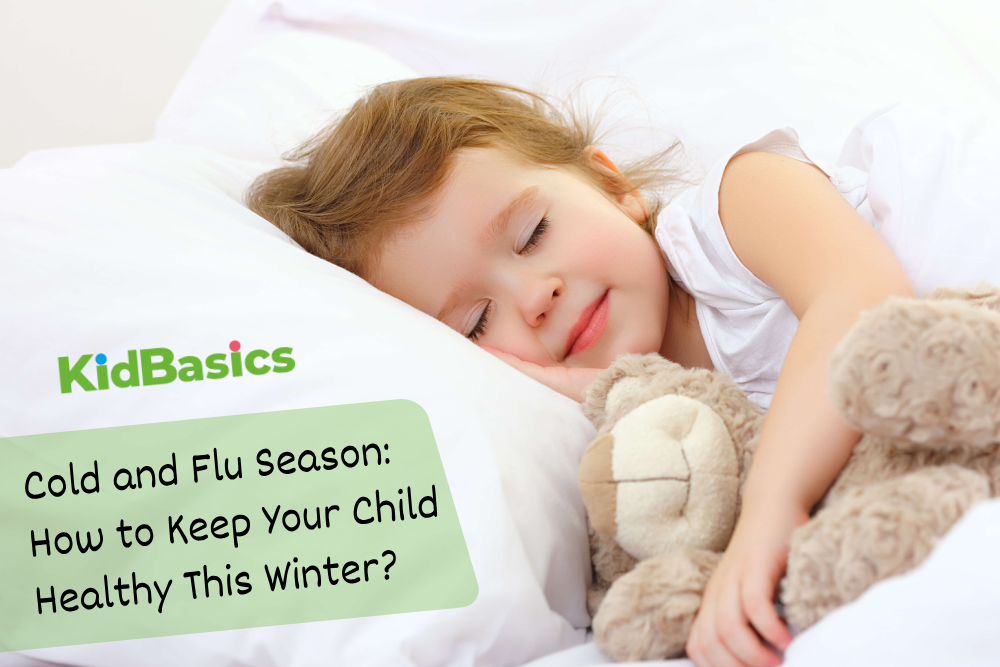 Cold and Flu Season: How to Keep Your Child Healthy This Winter?